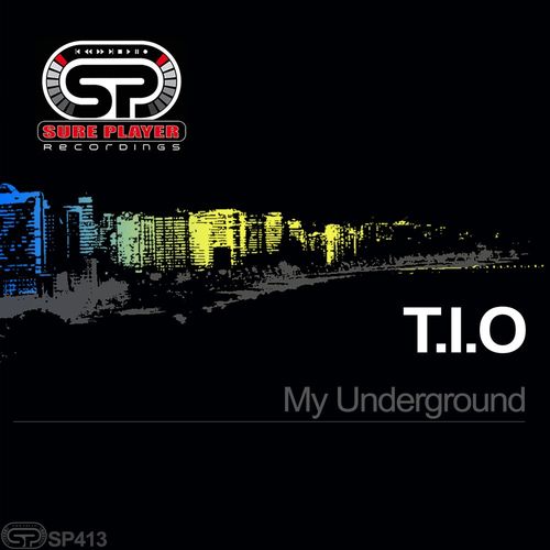 T.I.O - My Underground / SP Recordings