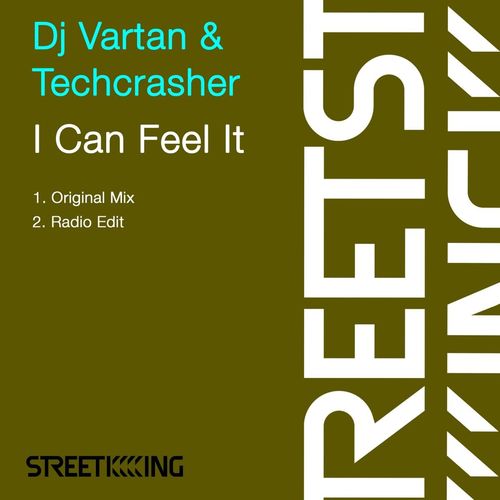 DJ Vartan & Techcrasher - I Can Feel It / Street King
