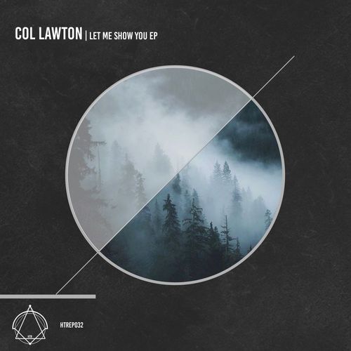 Col Lawton - Let Me Show You EP / House Trip Recordings