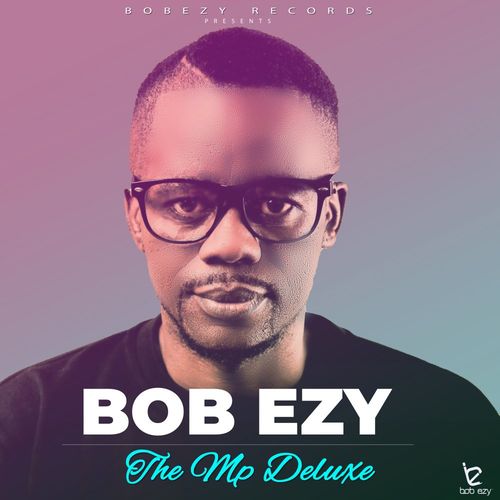 Bob Ezy - The Mp Deluxe / Bob Ezy Records