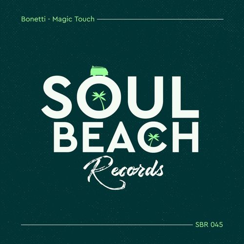 Bonetti - Magic Touch / Soul Beach Records