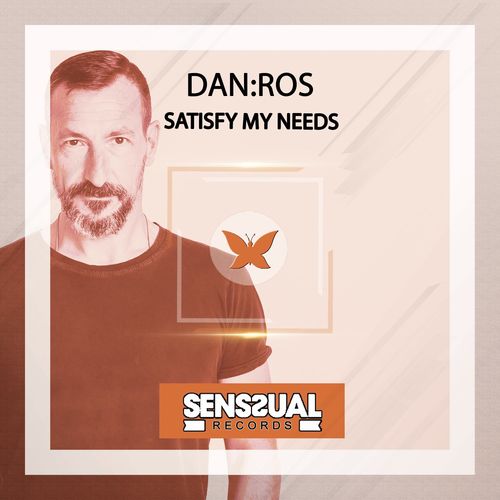 DAN:ROS - Satisfy My Needs / Senssual Records
