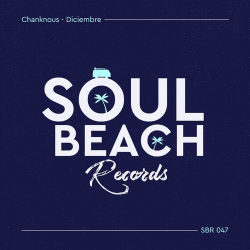 Chanknous - Diciembre / Soul Beach Records