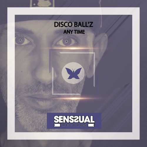 Disco Ball'z - Any Time / Senssual Records