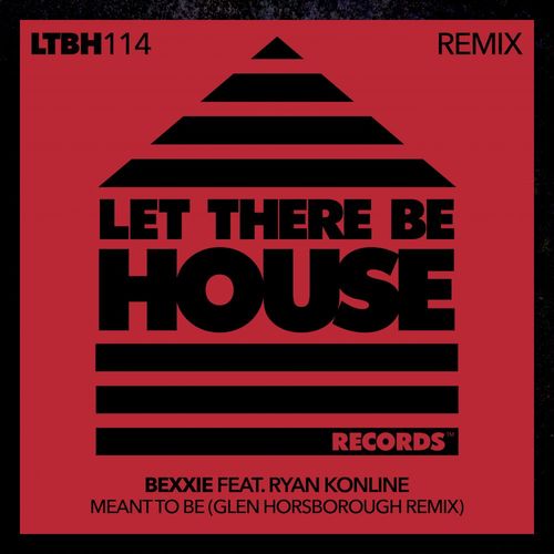 Bexxie ft Ryan Konline - Meant To Be Remix / Let There Be House Records