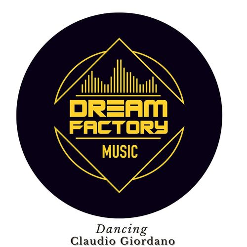 Claudio Giordano - Dancing / Dream Factory Music