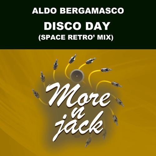 Aldo Bergamasco - Disco Day (Space Retrò Mix) / Morenjack