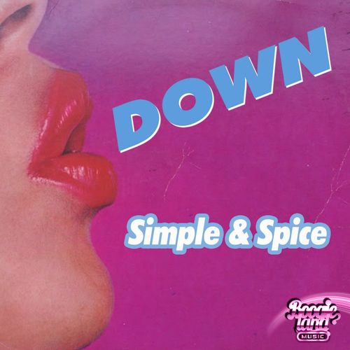 Simple & Spice - Down / Boogie Land Music