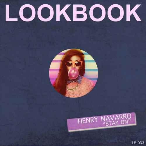 Henry Navarro - Stay On / Lookbook Recordings