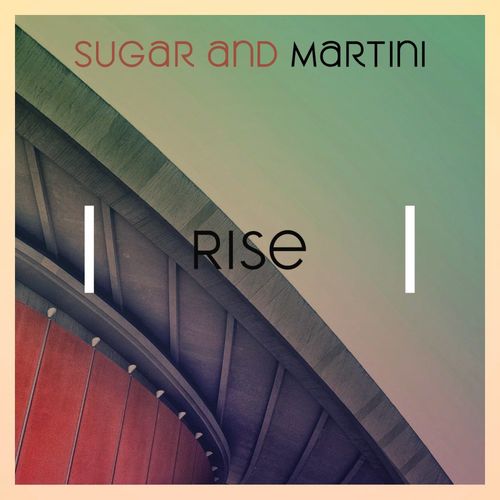 Sugar & Martini - Rise / Shocking Sounds Records