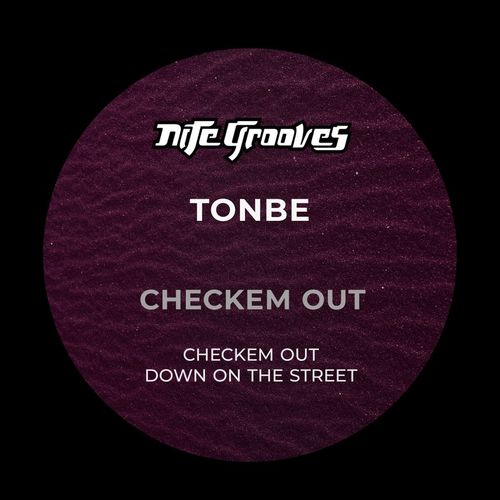 Tonbe - Checkem Out / Nite Grooves