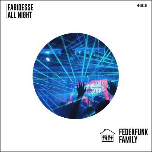 FabioEsse - All Night / FederFunk Family