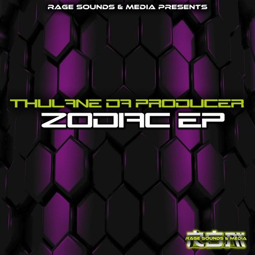 Thulane Da Producer - Zodiac EP / Rage Sounds & Media