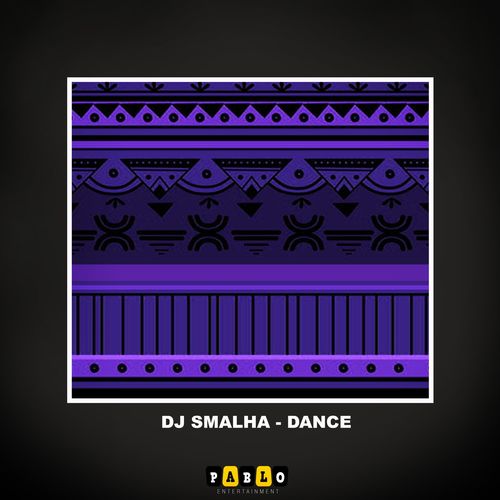 DJ Smalha - Dance / Pablo Entertainment