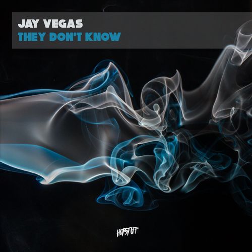 Jay Vegas - They Don't Know / Hot Stuff