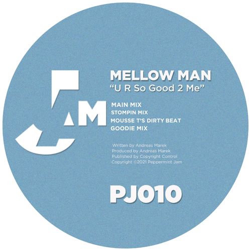 Mellow Man - U R so Good to 2 Me / Peppermint Jam