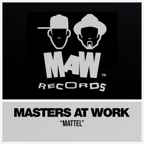 Masters at Work - Mattel / MAW Records