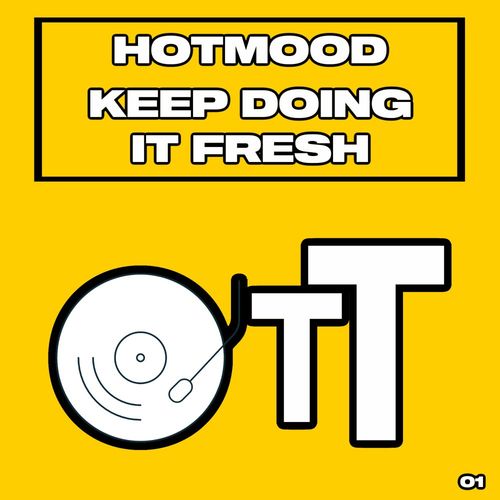 Hotmood - Keep Doing It Fresh / Over The Top