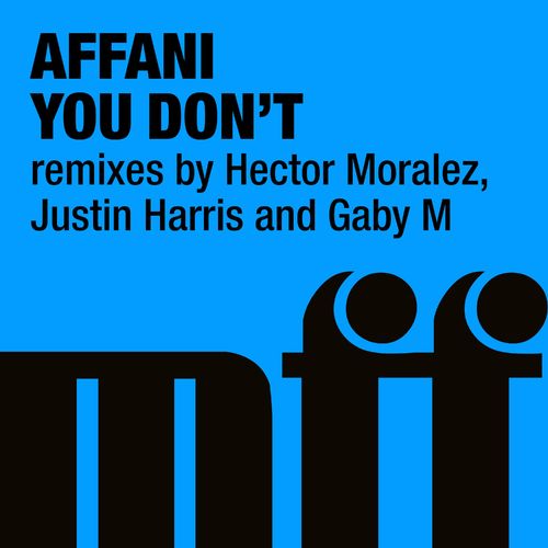 Affani - You Don't / Music For Freaks (MFF)