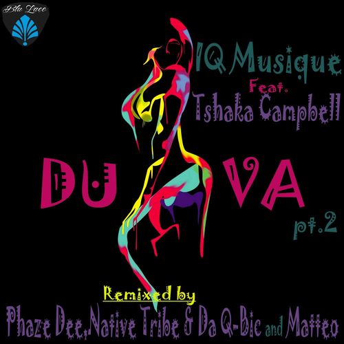 IQ Musique ft Tshaka Campbell - Duva, Pt. 2 / Blu Lace Music