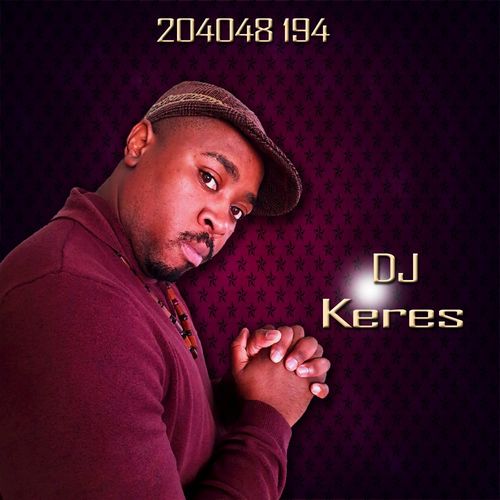DJ Keres - 204048 194 / Deep Resolute (PTY) LTD