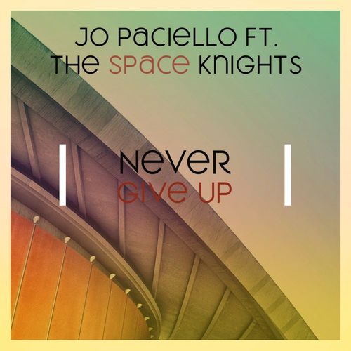 Jo Paciello ft The Space Knights - Never Give Up / Shocking Sounds Records