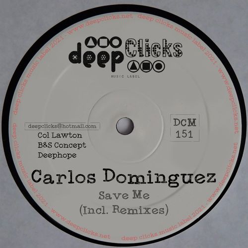 Carlos Dominguez - Save Me / Deep Clicks