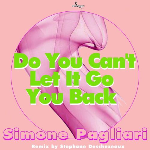 Simone pagliari - Do You Can't Let It Go You Back / Springbok Records