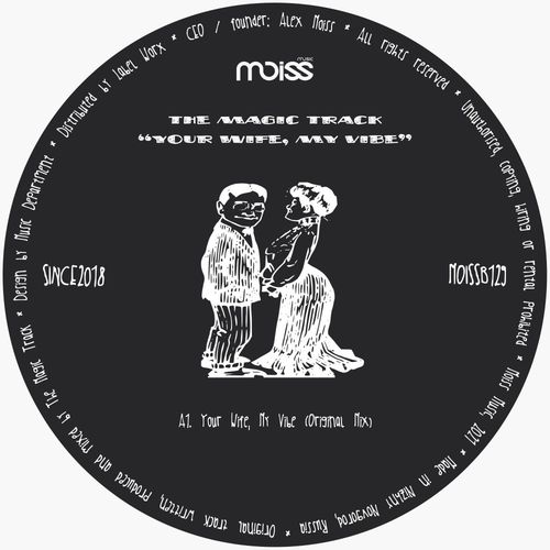 The Magic Track - Your Wife, My Vibe / Moiss Music Black