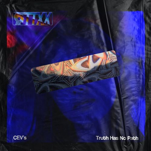 CEV's - Truth Has No Path / Thursday Trax