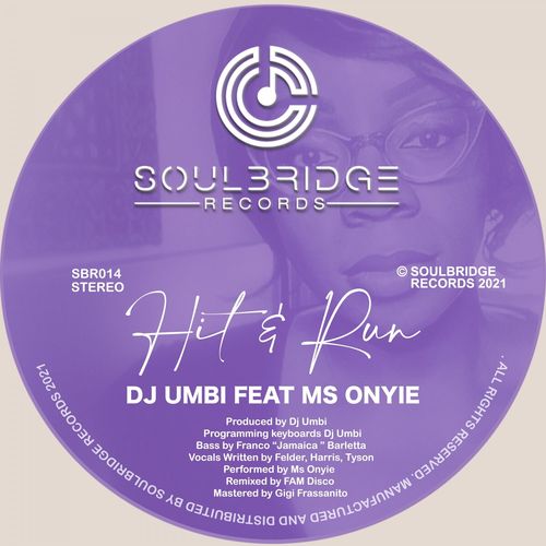 DJ Umbi & Ms Onyie - Hit & Run / Soulbridge Records