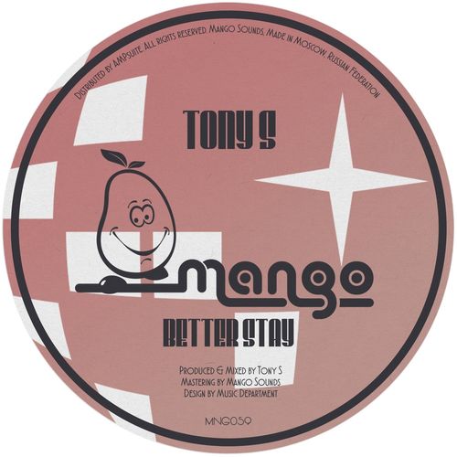 Tony S - Better Stay / Mango Sounds