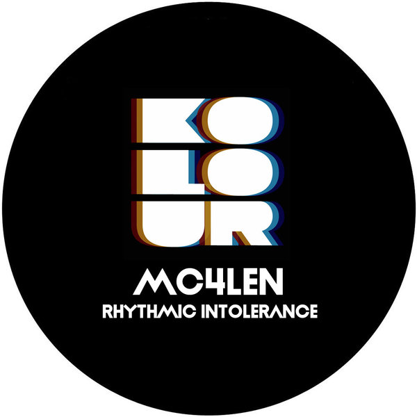Mc4len - Rhythmic Intolerance / Kolour Recordings