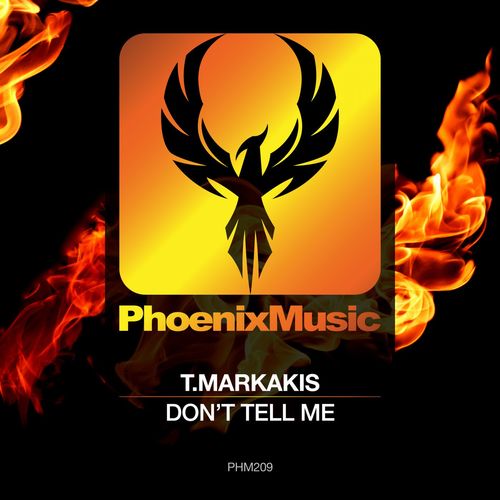 T.Markakis - Don't Tell Me / Phoenix Music