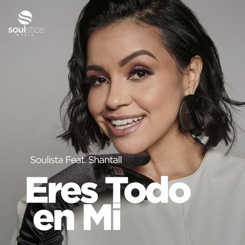 Soulista & Shantall - Eres Todo En Mi / Soulstice Music