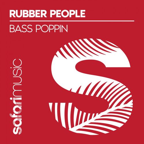 Rubber People - Bass Poppin / Safari Music