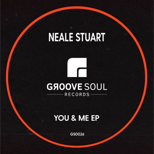 Neale Stuart - You & Me EP / Groove Soul Records