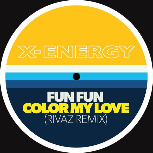 Fun Fun - Color My Love (Rivaz Remix) / X-Energy