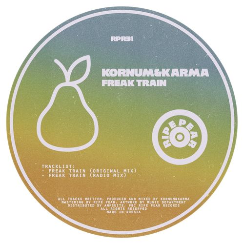Kornum & Karma - Freak Train / Ripe Pear Records