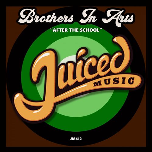Brothers in Arts - After The School / Juiced Music