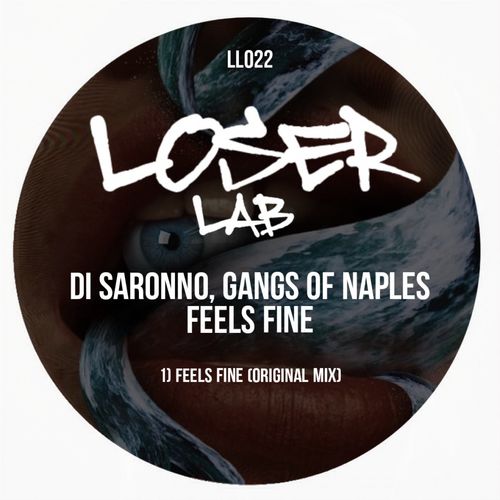 Di Saronno & Gangs of Naples - Feels Fine / Loser Lab