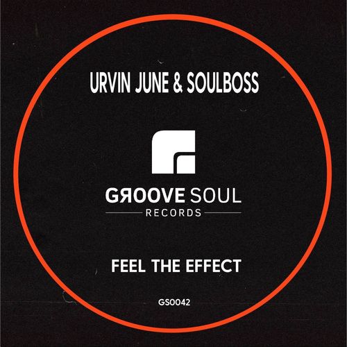 Urvin June & Soulboss - Feel The Effect / Groove Soul Records