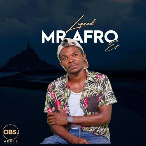 Liqued - Mr Afro EP / OBS Media