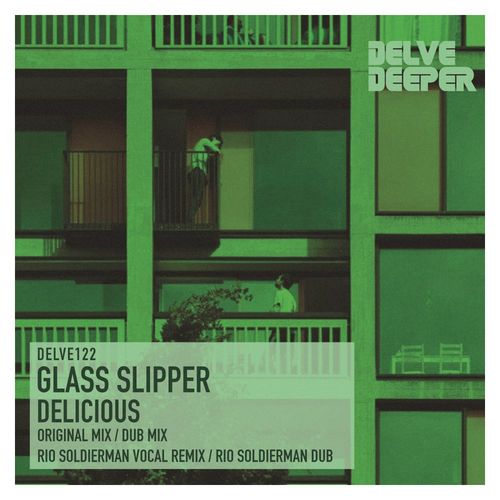 Glass Slipper - Delicious / Delve Deeper Recordings