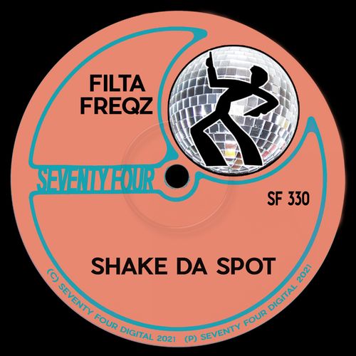 Filta Freqz - Shake Da Spot / Seventy Four Digital