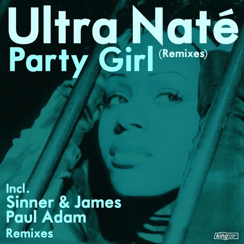 Ultra Naté - Party Girl (Turn Me Loose) [Remixes] / King Street Sounds