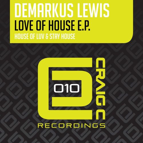 Demarkus Lewis - Love Of House EP / Craig C Recordings