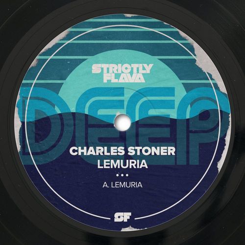 Charles Stoner - Lemuria / Strictly Flava