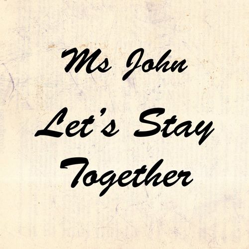 Ms. John - Let's Stay Together / RJE Records