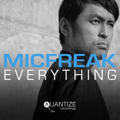 micFreak - Everything / Quantize Recordings